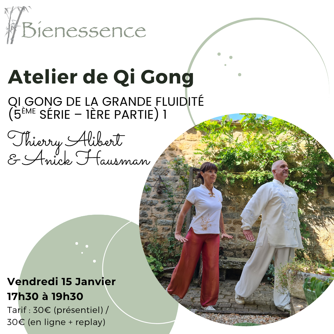 Qi Gong de la grande fluidité (5ème série – 1ère partie) 1